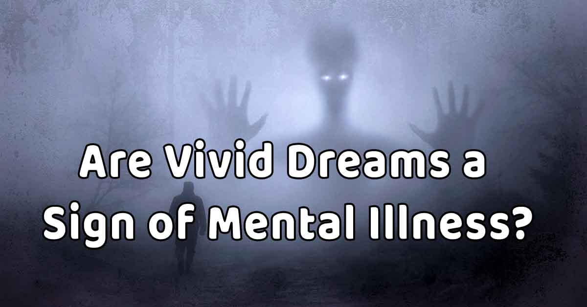 Are Vivid Dreams a Sign of Mental Illness